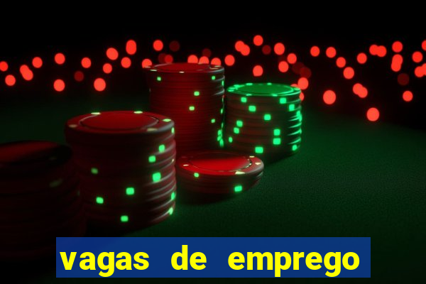 vagas de emprego brumado bahia